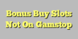 Bonus Buy Slots Not On Gamstop
