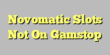 Novomatic Slots Not On Gamstop