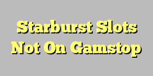Starburst XXXtreme gameplay showing reels and symbols