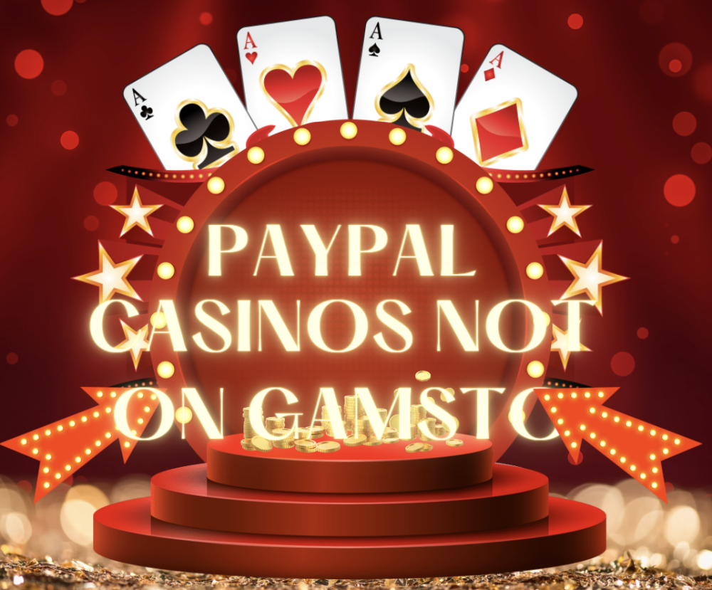 Paypal Casinos Not On Gamstop