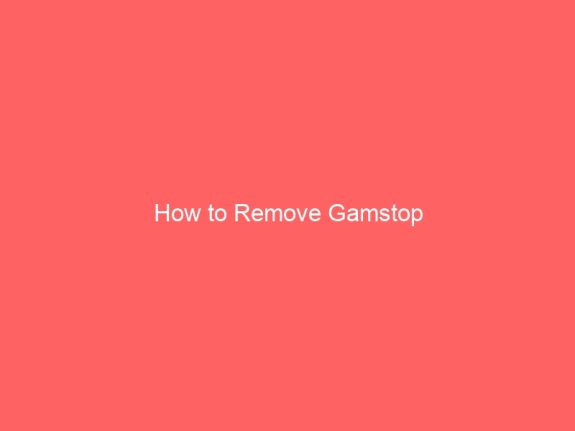 How to Remove Gamstop