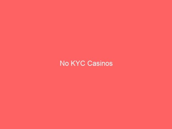 No KYC Casinos