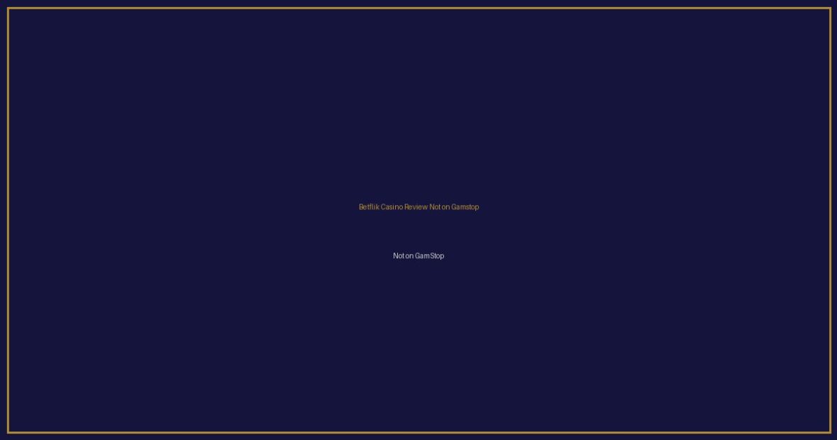 Betflik Casino Review Not on Gamstop featured image