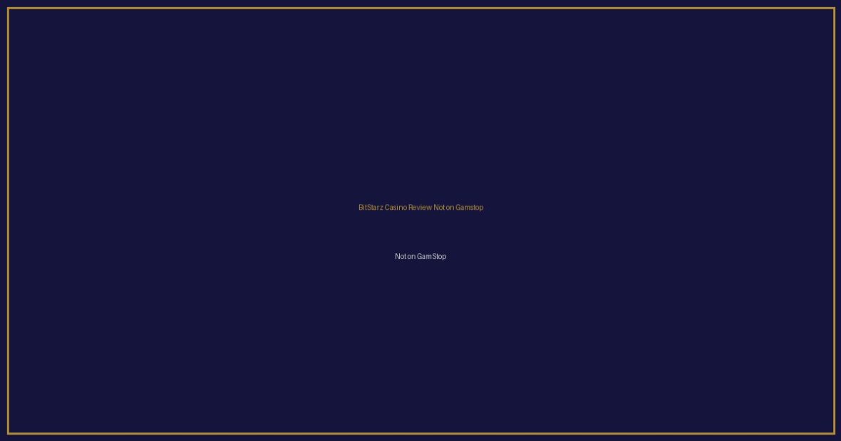 BitStarz Casino Review Not on Gamstop featured image