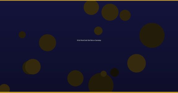 Wild West Gold Slot Not on Gamstop