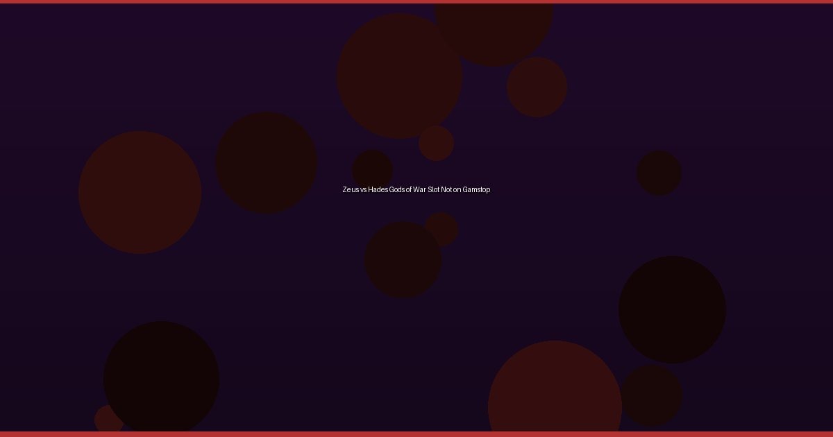 Zeus vs Hades Gods of War Slot Not on Gamstop - Image 1