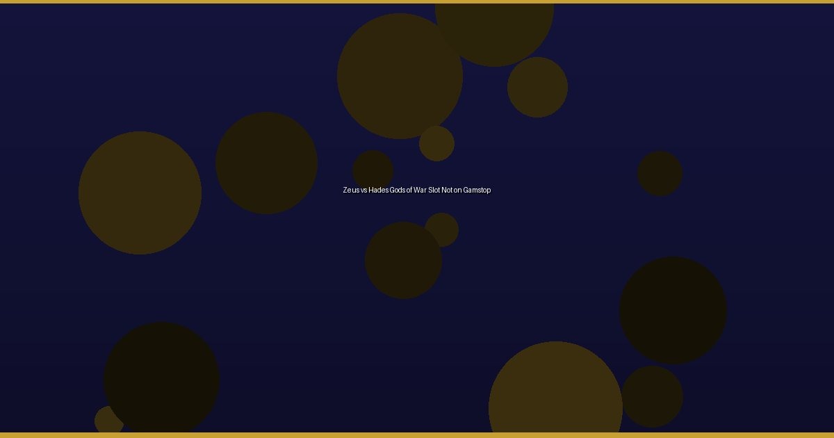 Zeus vs Hades Gods of War Slot Not on Gamstop